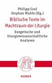 Biblische Texte im Machtraum der Liturgie (eBook, PDF)
