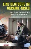 Eine Deutsche im Ukraine-Krieg (eBook, PDF)