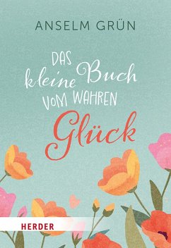 Cover Das kleine Buch vom wahren Glück (eBook, ePUB)