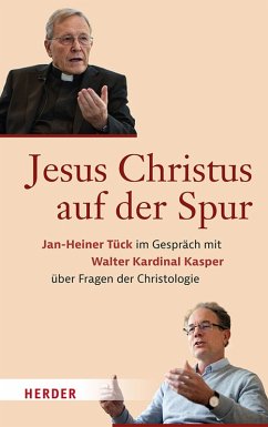 Jesus Christus auf der Spur (eBook, PDF) - Kasper, Walter; Tück, Jan-Heiner