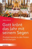 Gott krönt das Jahr mit seinem Segen (eBook, PDF)