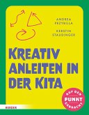 Kreativ anleiten in der Kita (eBook, PDF)