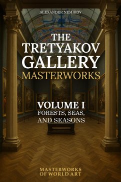 The Tretyakov Gallery Masterworks (eBook, ePUB) - Nemirov, Alexander