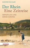 Der Rhein - eine Zeitreise (eBook, ePUB)