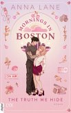 Mornings in Boston - The Truth We Hide (eBook, ePUB)