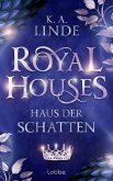 Royal Houses - Haus der Schatten (eBook, ePUB)