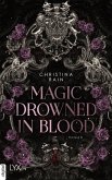Magic Drowned in Blood (eBook, ePUB) Magic Drowned in Blood (eBook, ePUB)