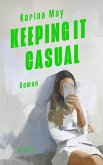 Keeping it casual (eBook, ePUB)