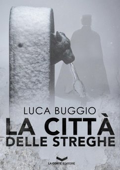 La città delle streghe (eBook, ePUB) - Buggio, Luca