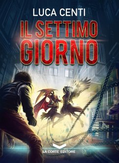 IL SETTIMO GIORNO (eBook, ePUB) - Centi, Luca