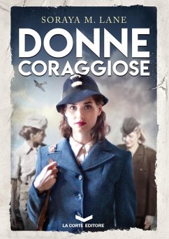 Donne Coraggiose (eBook, ePUB) - Lane, Soraya M.