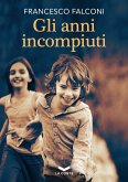 Gli anni incompiuti (eBook, ePUB)