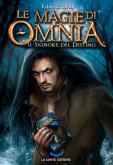 Le Magie di Omnia - Il Signore del Destino (eBook, ePUB)