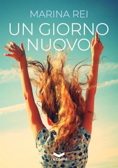 Un giorno nuovo (eBook, ePUB) - Rei, Marina