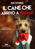 Il cane che arrivò a Natale (eBook, ePUB)