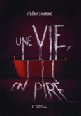 Une vie, en pire (eBook, ePUB)