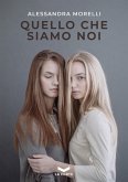 Quello che siamo noi (eBook, ePUB)