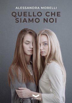 Quello che siamo noi (eBook, ePUB) - Morelli, Alessandra