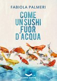 Come un sushi fuor d'acqua (eBook, ePUB)