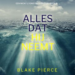 Cover Alles Dat Hij Neemt (Een Nicky Lyons FBI Thriller—Boek 6) (MP3-Download)
