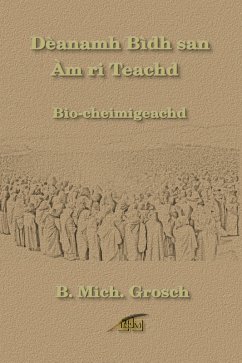 Dèanamh Bìdh san Àm ri Teachd (eBook, ePUB) - Grosch, B. Mich. Dèanamh Bìdh san Àm ri Teachd (eBook, ePUB) - Grosch, B. Mich.