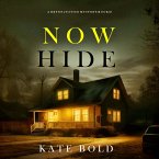Now Hide (A Brynn Justice FBI Suspense Thriller—Book Three) (MP3-Download)