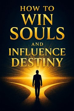 Cover How to Win Souls and Influence Destiny ((Leave blank - Standalone Book), #3) (eBook, ePUB)