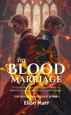 The Blood Marriage: A Forced Marriage to a Vampire Prince - Enemies to Lovers, Blood Curse, MM Romance (The Blood Marriage Series, #1) (eBook, ePUB)