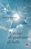 L'inizio di qualcosa di bello (eBook, ePUB)