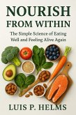 Nourish from Within; The Simple Science of Eating Well and Feeling Alive Again (eBook, ePUB)