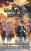 The Medication Mystery (The Sunset Manor Mystery Series, #3) (eBook, ePUB)