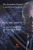 Shalom, Amico. La vita e l'eredità di Yitzhak Rabin (eBook, ePUB)