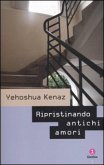 Ripristinando antichi amori (eBook, ePUB)