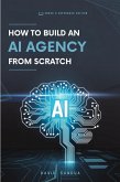 How to Build an AI Agency From Scratch (eBook, ePUB)