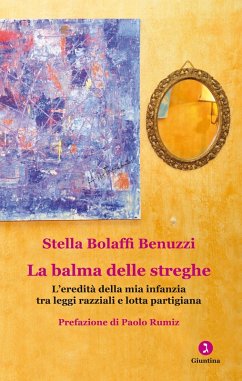 Cover La balma delle streghe. L'eredità della mia infanzia tra leggi razziali e lotta partigiana (eBook, ePUB)