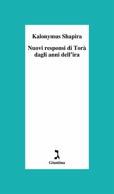 Nuovi responsi di Torà dagli anni dell'ira (eBook, ePUB) - Shapira, Kalonymus