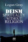 Deism - Spirituality Without Religion (eBook, ePUB)