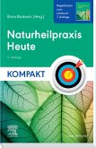 Naturheilpraxis Heute Kompakt - Repetitorium zum Lehrbuch 7. Auflage (eBook, ePUB)