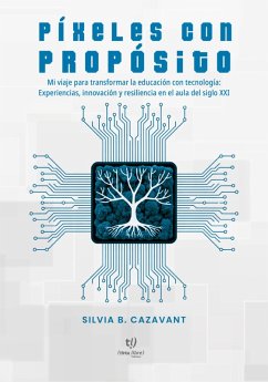 Píxeles con propósito (eBook, ePUB) - Cazavant, Silvia