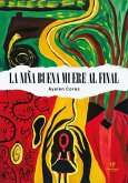 La niña buena muere al final (eBook, ePUB)