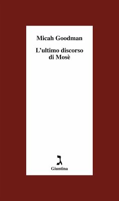 L'ultimo discorso di Mosè (eBook, ePUB) - Goodman, Micah