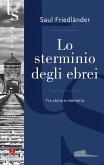 Lo sterminio degli ebrei (eBook, ePUB)