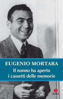 Il nonno ha aperto i cassetti delle memorie (eBook, ePUB) - Mortara, Eugenio