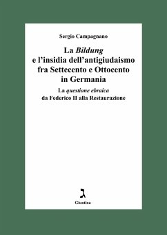Cover La Bildung e l'insidia dell'antigiudaismo fra Settecento e Ottocento in Germania (eBook, ePUB)