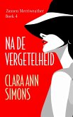 Na de vergetelheid (De zussen Merriweather, #4) (eBook, ePUB)