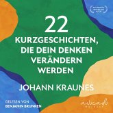 22 Kurzgeschichten, die dein Denken verändern werden (MP3-Download)
