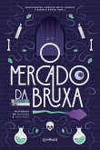 O Mercado da Bruxa: Histórias de Feitiços e Fascínios (eBook, ePUB) O Mercado da Bruxa: Histórias de Feitiços e Fascínios (eBook, ePUB)