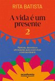 A vida é um presente 2 (eBook, ePUB) A vida é um presente 2 (eBook, ePUB)