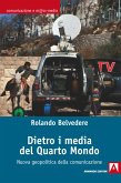 Dietro i media del quarto mondo. Nuova geopolitica dell'informazione (eBook, ePUB)