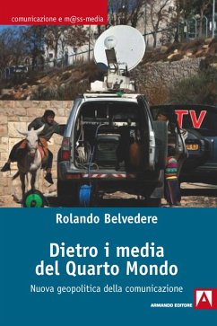 Dietro i media del quarto mondo. Nuova geopolitica dell'informazione (eBook, ePUB) - Belvedere, Rolando